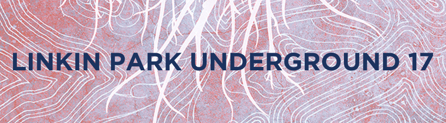 LP Underground 17 Available Now! - The Underground - Linkin Park