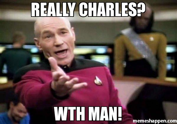 REALLY-CHARLES-WTH-MAN-meme-25283
