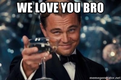 we-love-you-bro