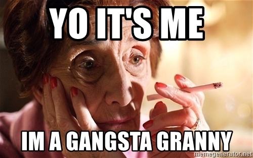 yo-its-me-im-a-gangsta-granny