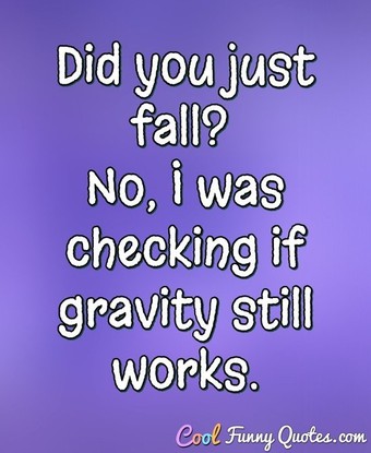 t-did-you-fall-gravity