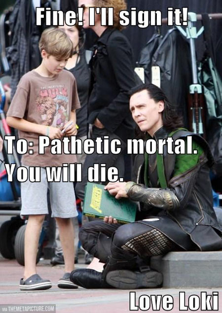 funny-Loki-signing-autograph-pathetic